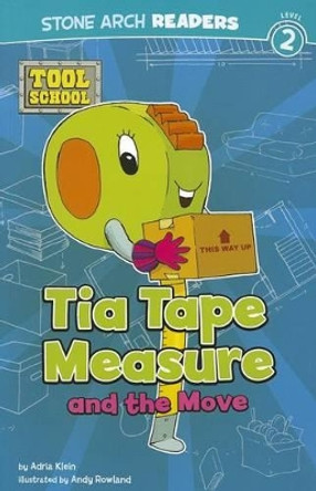 Tia Tape Measure and the Move by Andrew Rowland 9781434242365
