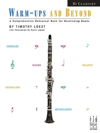 Warm-Ups and Beyond - Clarinet by Timothy Loest 9781569399330