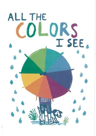 All the Colors I See by Allegra Agliardi 9781849765770