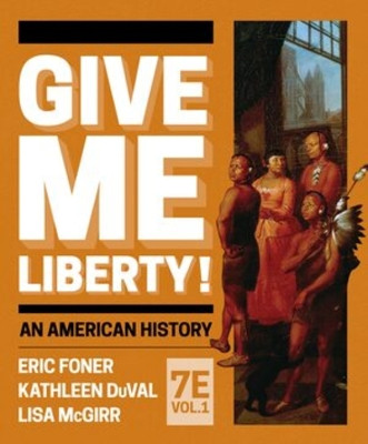 Give Me Liberty! by Eric Foner 9781324040927