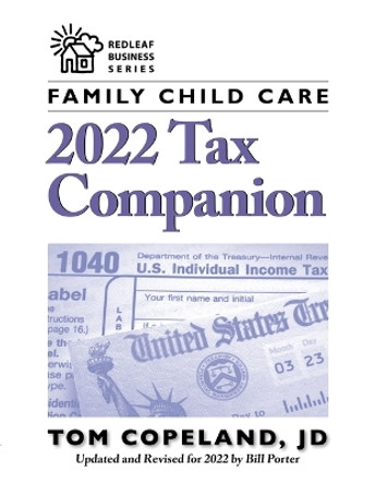 Family Child Care 2022 Tax Companion by Tom Copeland 9781605547930