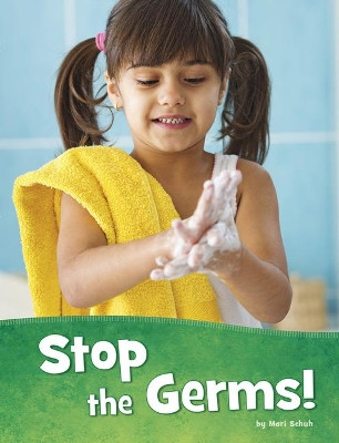 Stop the Germs by Mari Schuh 9781977126832