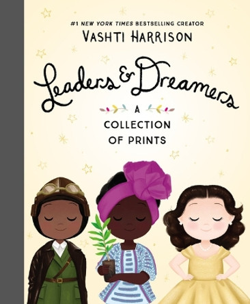 Leaders & Dreamers: A Collection of Prints by Vashti Harrison 9780316702652