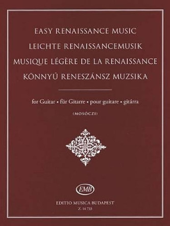 Easy Renaissance Music for Guitar by Miklos Mosoczi 9781480305120