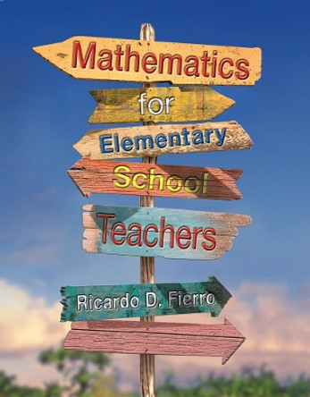 Mathematics for Elementary School Teachers by Ricardo Fierro 9780538493635
