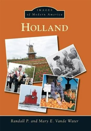 Holland by Randall P. Vande Water 9781467114004