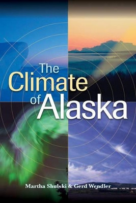 Climate of Alaska by Martha Shulski 9781602230071