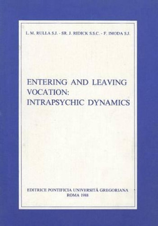 Entering and Leaving Vocation: Intrapsychic Dynamics by F Imoda 9788876525933