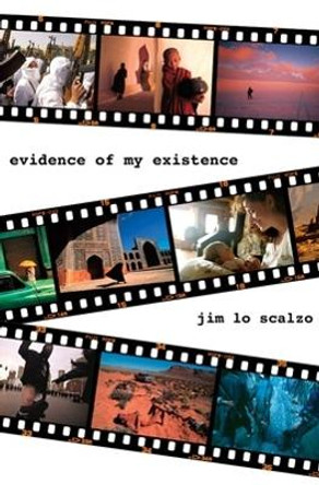 Evidence of My Existence by Jim Lo Scalzo 9780821417737