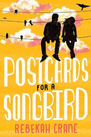 Postcards for a Songbird by Rebekah Crane 9781542092999