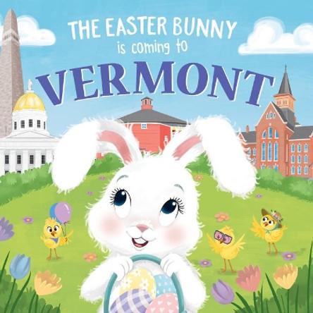 The Easter Bunny is Coming to Vermont by Eric James 9781728201849