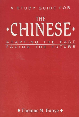 A Study Guide to The Chinese by Thomas Buoye 9780892641048