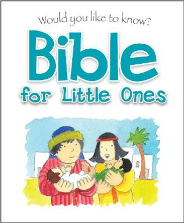 Would You Like to Know Bible for Little Ones by Eira Reeves, Goldsworthy