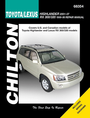 Toyota Highlander & Lexus Rx-330 99-07 (Chilton) by Haynes Publishing 9781563929281
