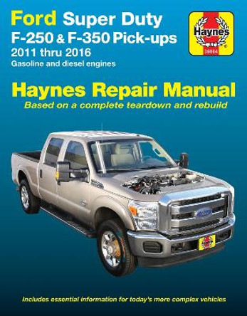 Ford Super Duty F-250 & F-350 Pick-Ups, '11-'16 by Haynes Publishing 9781620922569