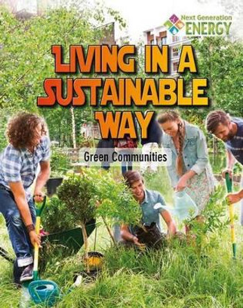 Living in a Sustainable Way: Green Communities by Megan Kopp 9780778720089