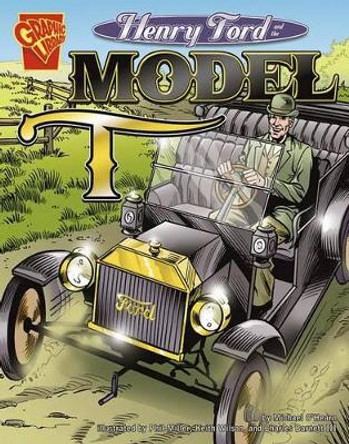 Henry Ford and the Model T (Inventions and Discovery) by Michael O'Hearn 9780736896429