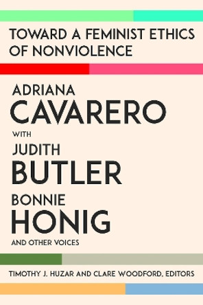 Toward a Feminist Ethics of Nonviolence by Adriana Cavarero 9780823290086