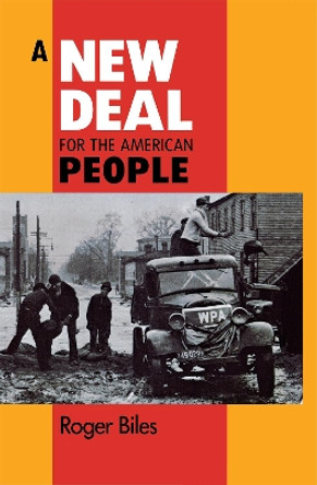 A New Deal for the American People by Roger Biles 9780875801612