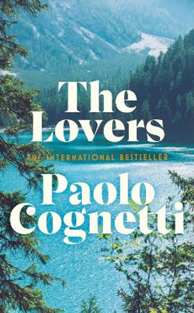 The Lovers by Paolo Cognetti 9781787303386