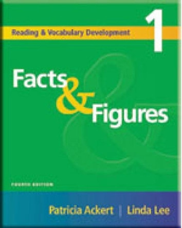 Facts & Figures: Reading and Vocabulary Development 1 by Patricia Ackert 9781413004182