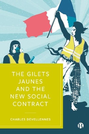 The Gilets Jaunes and the New Social Contract by Charles Devellennes 9781529212204