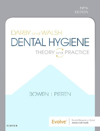 Darby and Walsh Dental Hygiene: Theory and Practice by Denise M. Bowen 9780323676762