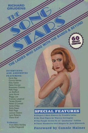 Song Stars: The Ladies Who Sang With the Bands & Beyond by Richard Grudens 9781575790459