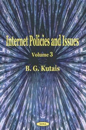 Internet Policies & Issues, Volume 3 by B. G. Kutais 9781590330470