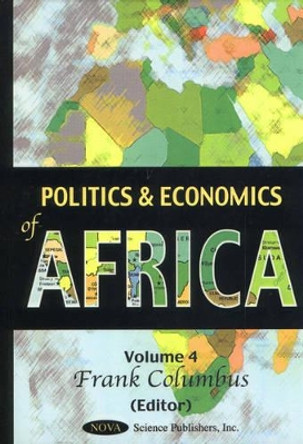 Politics & Economics of Africa, Volume 4 by Frank Columbus 9781590335802