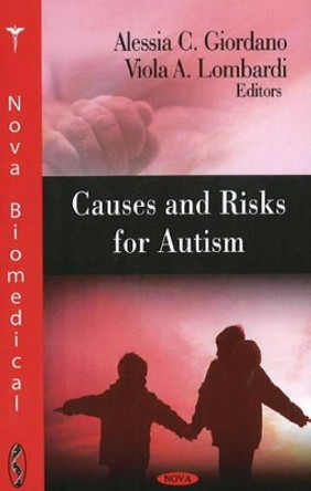 Causes & Risks for Autism by Alessia C. Giordano 9781604568615