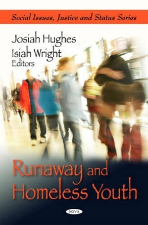 Runaway & Homeless Youth by Josiah Hughes 9781607415213