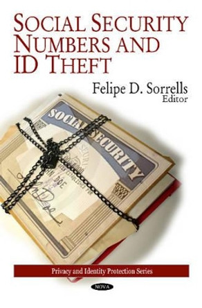Social Security Numbers & ID Theft by Felipe D. Sorrells 9781607416043