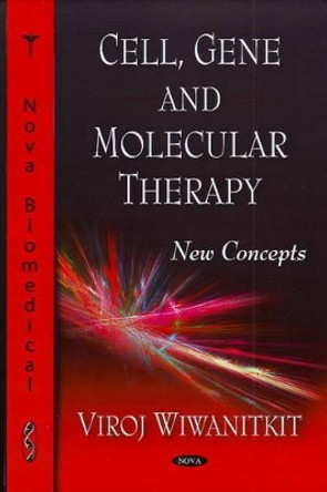 Cell, Gene, & Molecular Therapy: New Concepts by Viroj Wiwanitkit 9781606925324