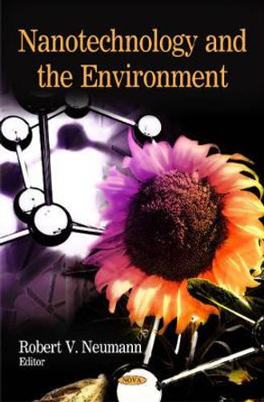 Nanotechnology & the Environment by Robert V. Neumann 9781606926635