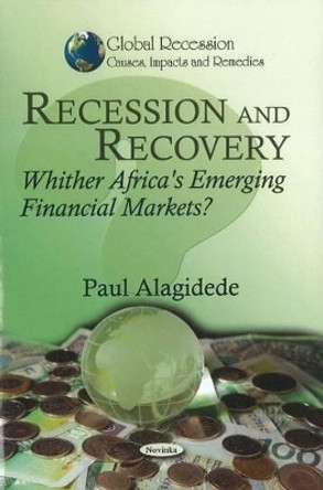 Recession & Recovery: Whither Africa's Emerging Financial Markets? by Paul Alagidede 9781612095318