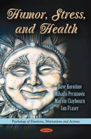 Humor, Stress & Health by Dave Korotkov 9781612097763