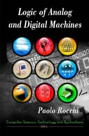 Logic of Analog & Digital Machines by Paolo Rocchi 9781616684815