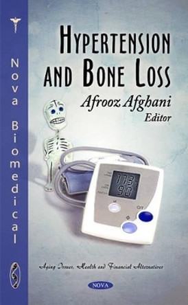 Hypertension & Bone Loss by Afrooz Afghani 9781617287848