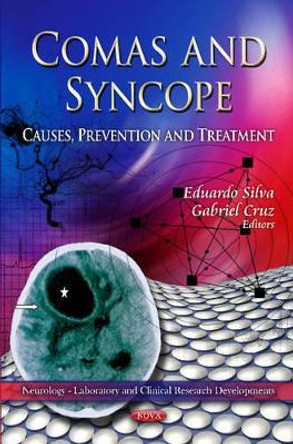 Comas and Syncope: Causes, Prevention & Treatment by Eduardo Silva 9781621006039