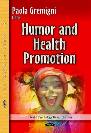 Humor & Health Promotion by Paola Gremigni 9781633211469