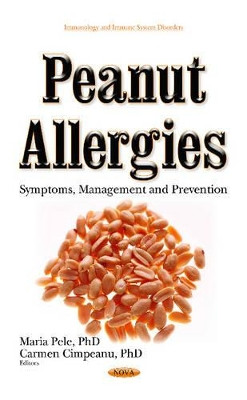 Peanut Allergies: Symptoms, Management & Prevention by Maria Pele 9781634847421