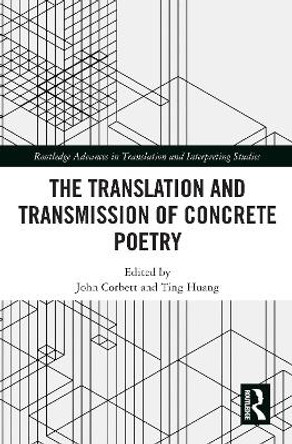 The Translation and Transmission of Concrete Poetry by John Corbett