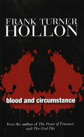 Blood & Circumstance by Frank Turner Hollon 9781849821780