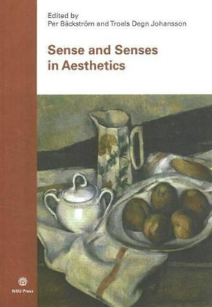 Sense & Senses in Aesthetics by Per Backstrom 9789188484246