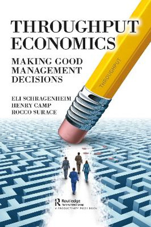 Throughput Economics: Making Good Management Decisions by Henry Camp