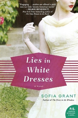 Lies in White Dresses: A Novel by Sofia Grant 9780062861863