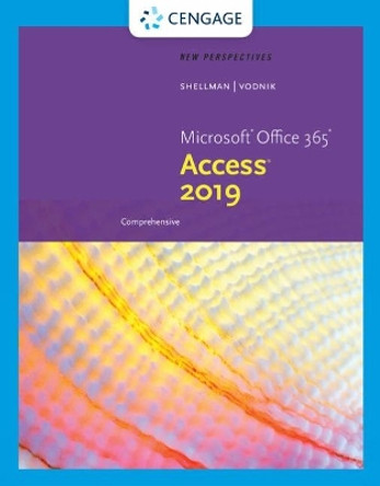 New Perspectives Microsoft Office 365 & Access 2019 Comprehensive by Mark Shellman 9780357025758