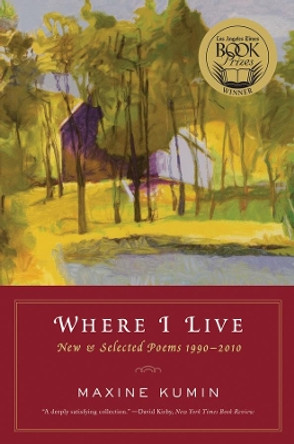 Where I Live: New & Selected Poems 1990-2010 by Maxine Kumin 9780393339680