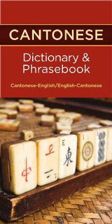 Cantonese-English / English-Cantonese Dictionary & Phrasebook by Editors of Hippocrene Books 9780781812795